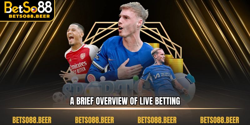 A brief overview of live betting.
