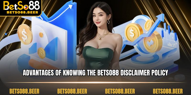 Advantages of Knowing the BETSO88 Disclaimer Policy