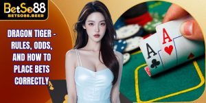 Dragon Tiger – Rules, Odds, and How to Place Bets Correctly