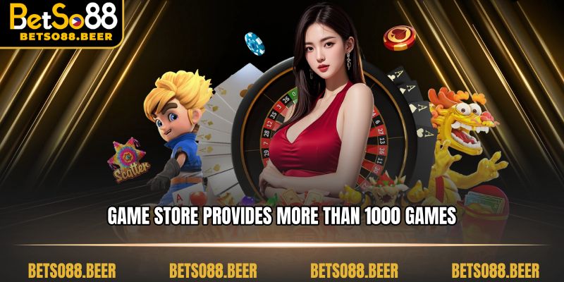 Game store provides more than 1000 games