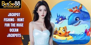 Jackpot Fishing - Hunt for the Huge Ocean Jackpots