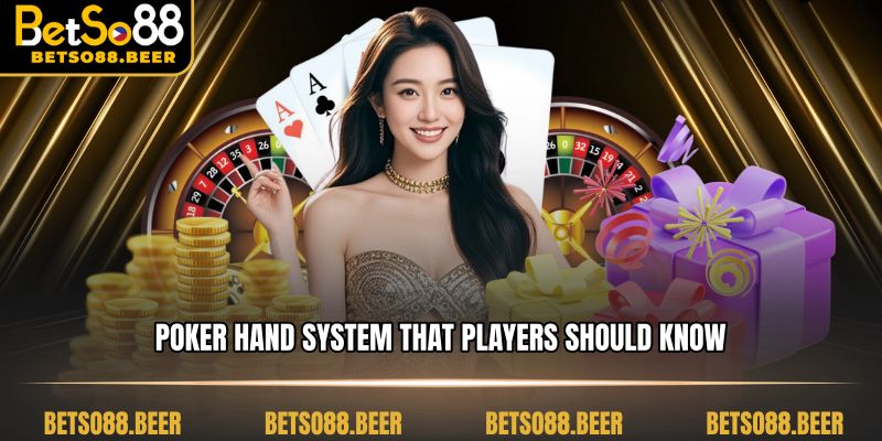 Poker hand system that players should know