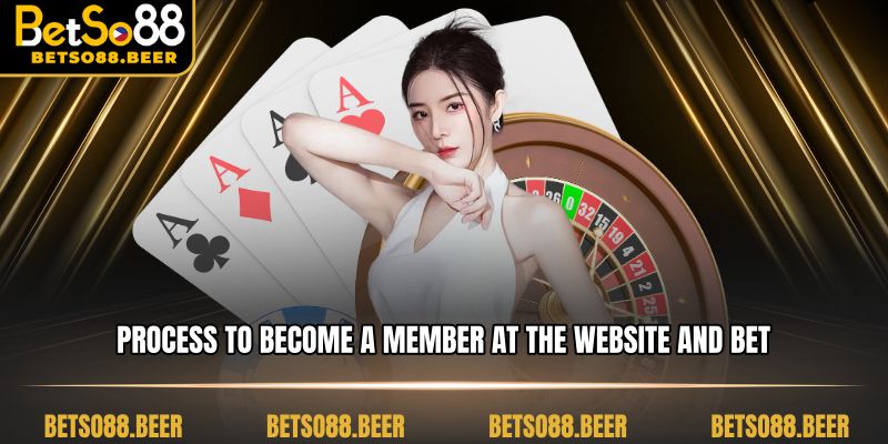 Process to become a member at the website and bet