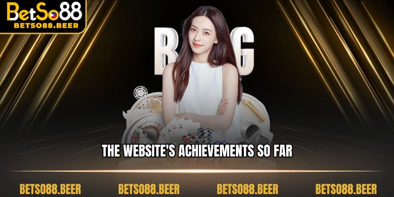 The website's achievements so far